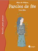 Paroles de fée: Vivre libre